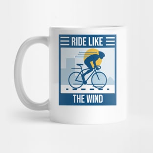 Ride like the wind Mug